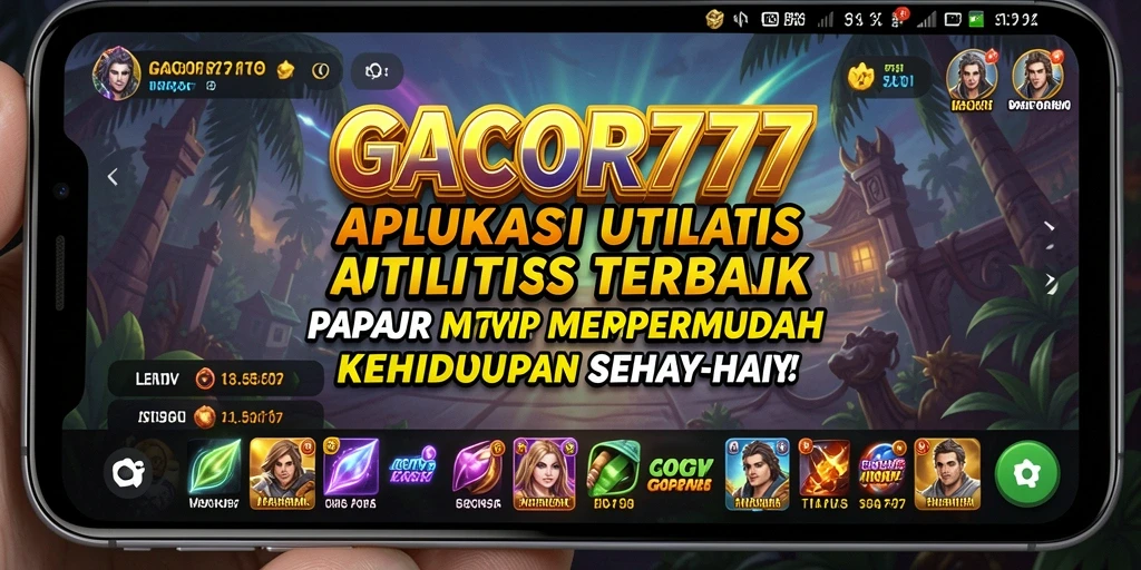 Tampilan utama GACOR777 yang menunjukkan fitur-fitur utilitas.